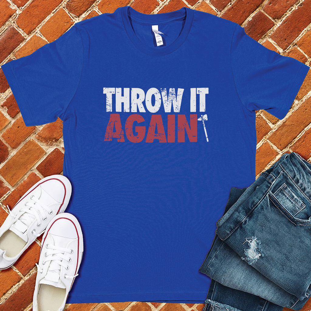 Throw It Again T-Shirt T-Shirt tshirts.com True Royal S 