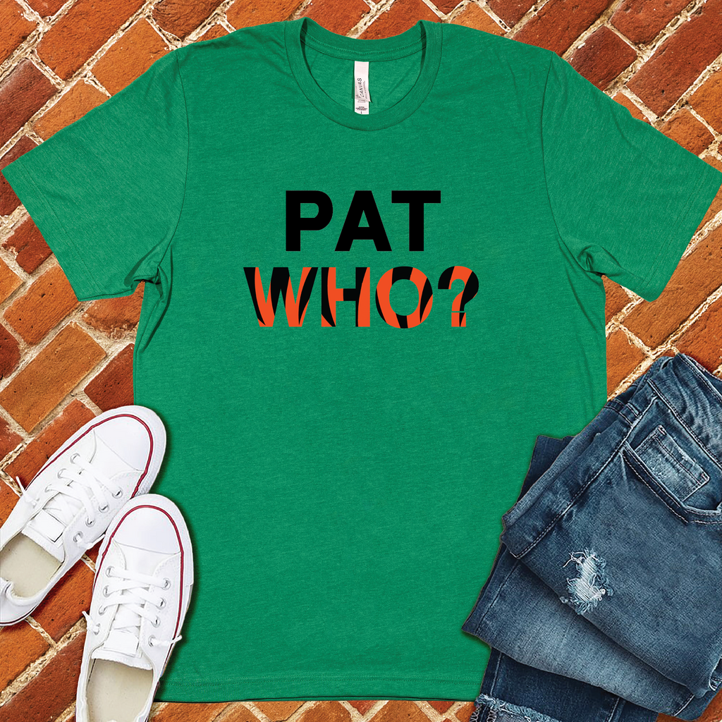 Pat Who? T-Shirt T-Shirt Tshirts.com Heather Kelly S 