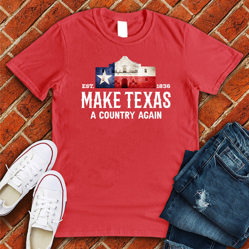 Make Texas A Country Again T-Shirt T-Shirt tshirts.com Red S 
