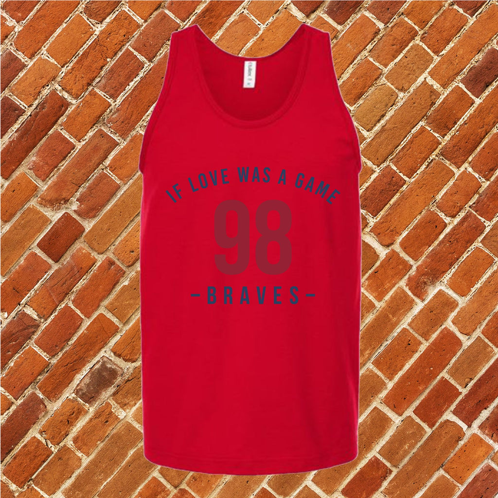 98 Braves If Love Was A Game Unisex Tank Top Tank Top Tshirts.com Red S 