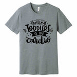Chasing Toddlers is My Cardio T-Shirt Image