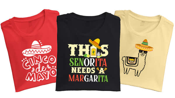 Three t-shirts for Cinco de Mayo; red with 'CINCO de MAYO' and a sombrero, black with 'THIS SEÑORITA NEEDS A MARGARITA' and crossed maracas, and cream with a llama wearing a sombrero.