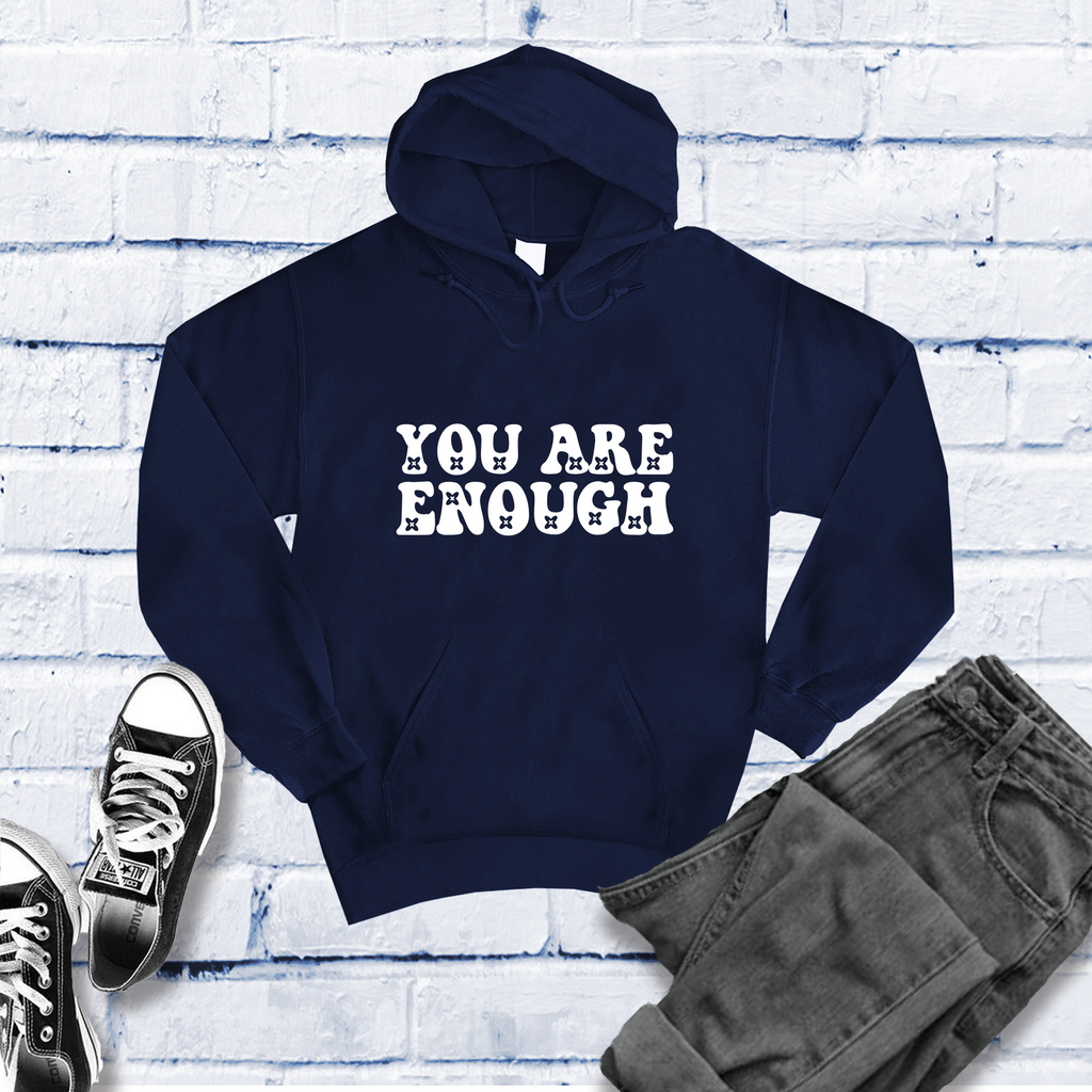 Groovy You Are Enough Hoodie Hoodie Tshirts.com Classic Navy S 