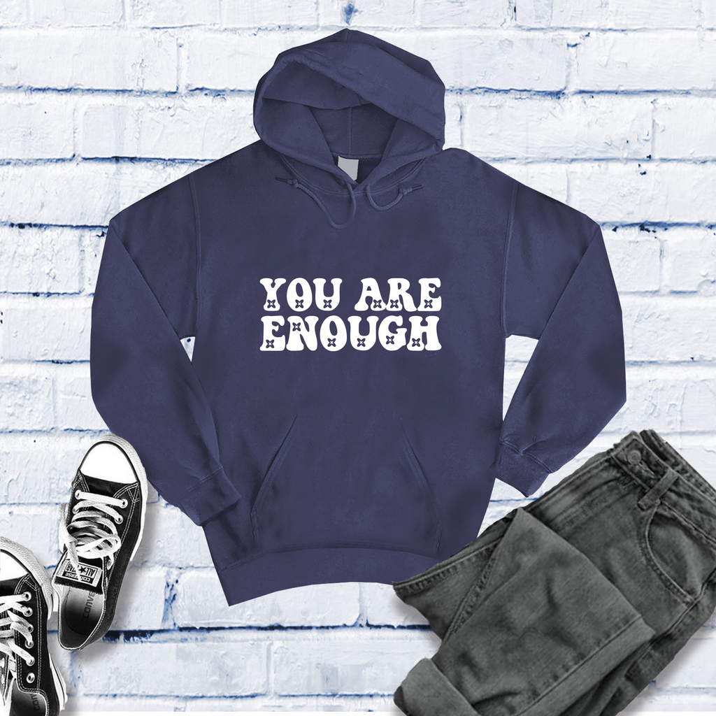 Groovy You Are Enough Hoodie Hoodie Tshirts.com Classic Navy Heather S 