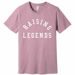 Raising Legends T-Shirt Image