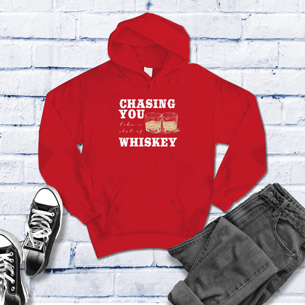 Chasing You Like a Shot of Whiskey Hoodie Hoodie tshirts.com Red S 