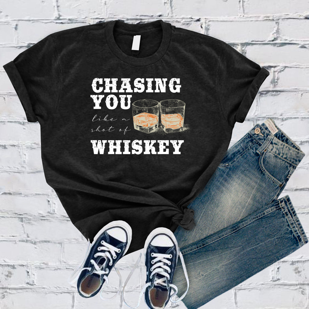 Chasing You Like a Shot of Whiskey T-Shirt T-Shirt tshirts.com Black S 