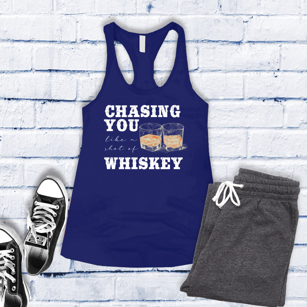 Chasing You Like a Shot of Whiskey Women's Tank Top Tank Top tshirts.com Royal S 