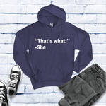 That's What She Said Hoodie Image