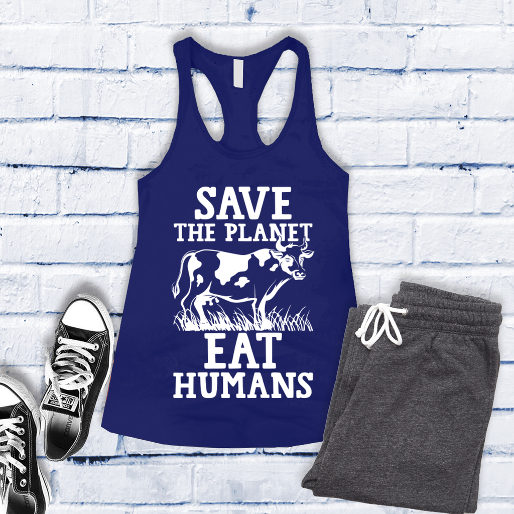 Save The Planet Eat Humans Women's Tank Top Tank Top Tshirts.com Royal S 