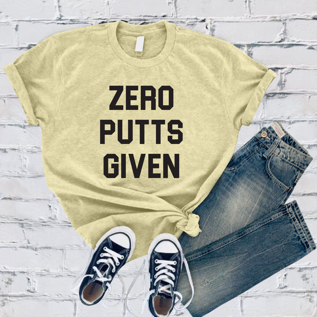 Zero Putts Given T-Shirt T-Shirt tshirts.com Heather French Vanilla S 