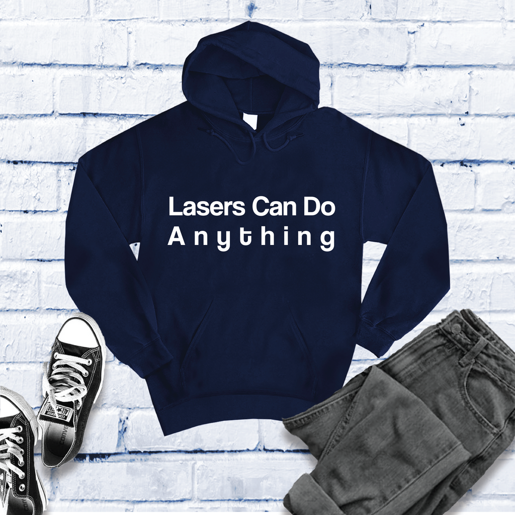Lasers Can Do Anything Hoodie Hoodie Tshirts.com Classic Navy S 