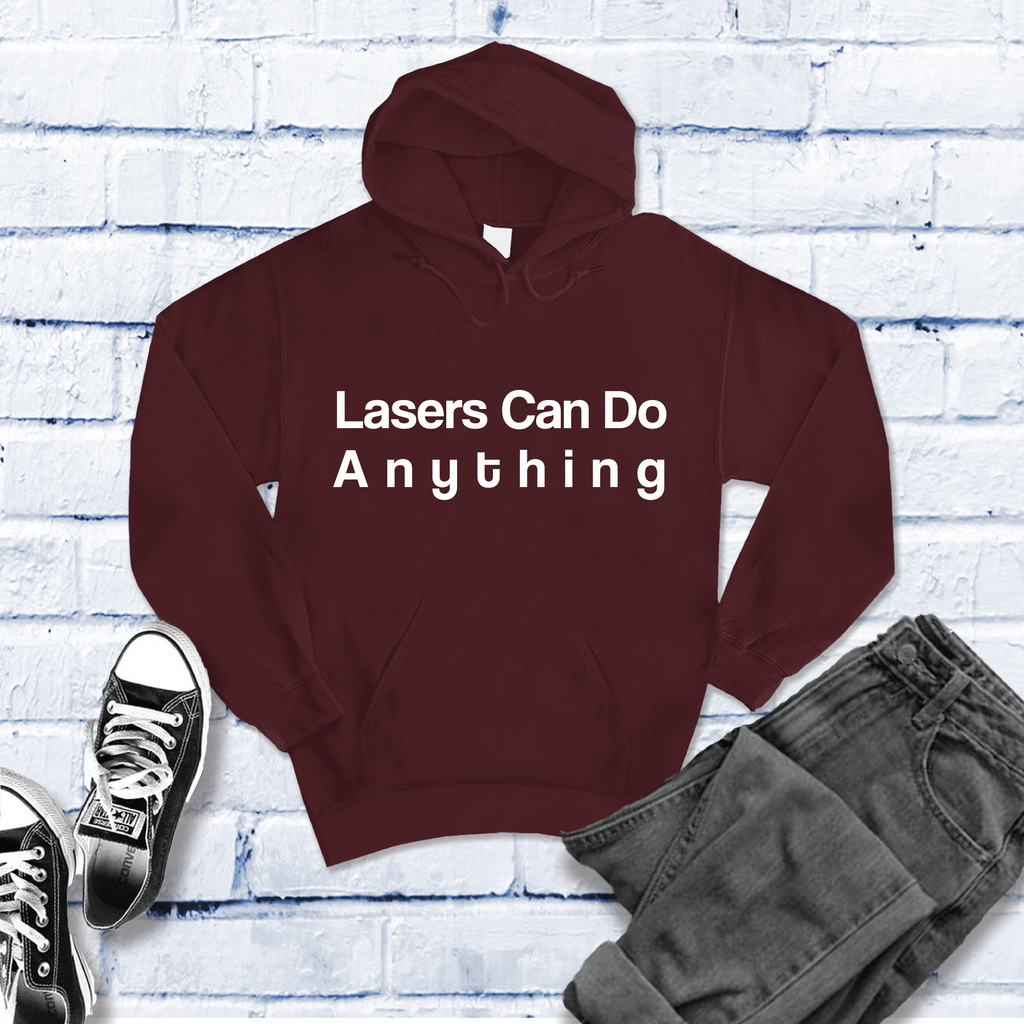 Lasers Can Do Anything Hoodie Hoodie Tshirts.com Maroon S 