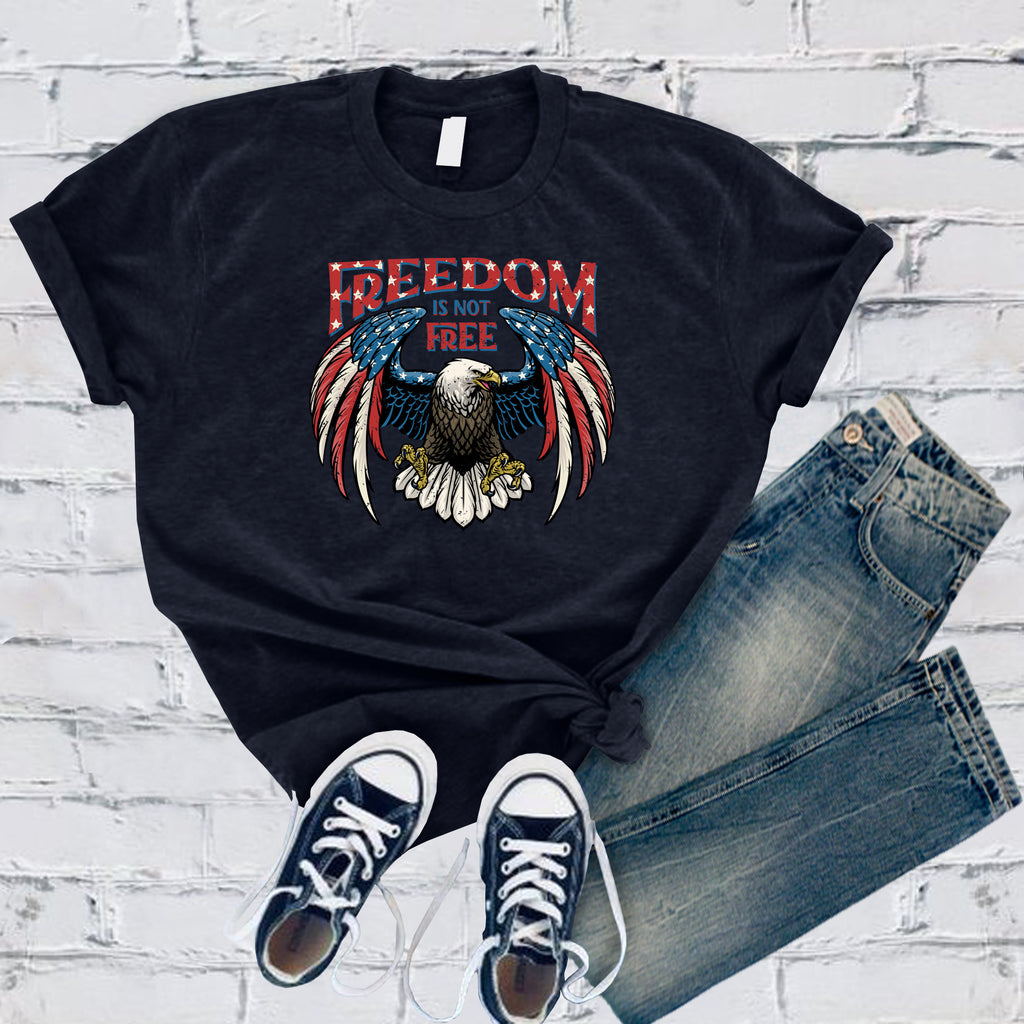Freedom is Not Free Eagle T-Shirt T-Shirt tshirts.com Navy S 