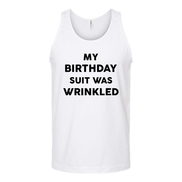 My Birthday Suit Was Wrinkled Unisex Tank Top Tank Top tshirts.com White S 