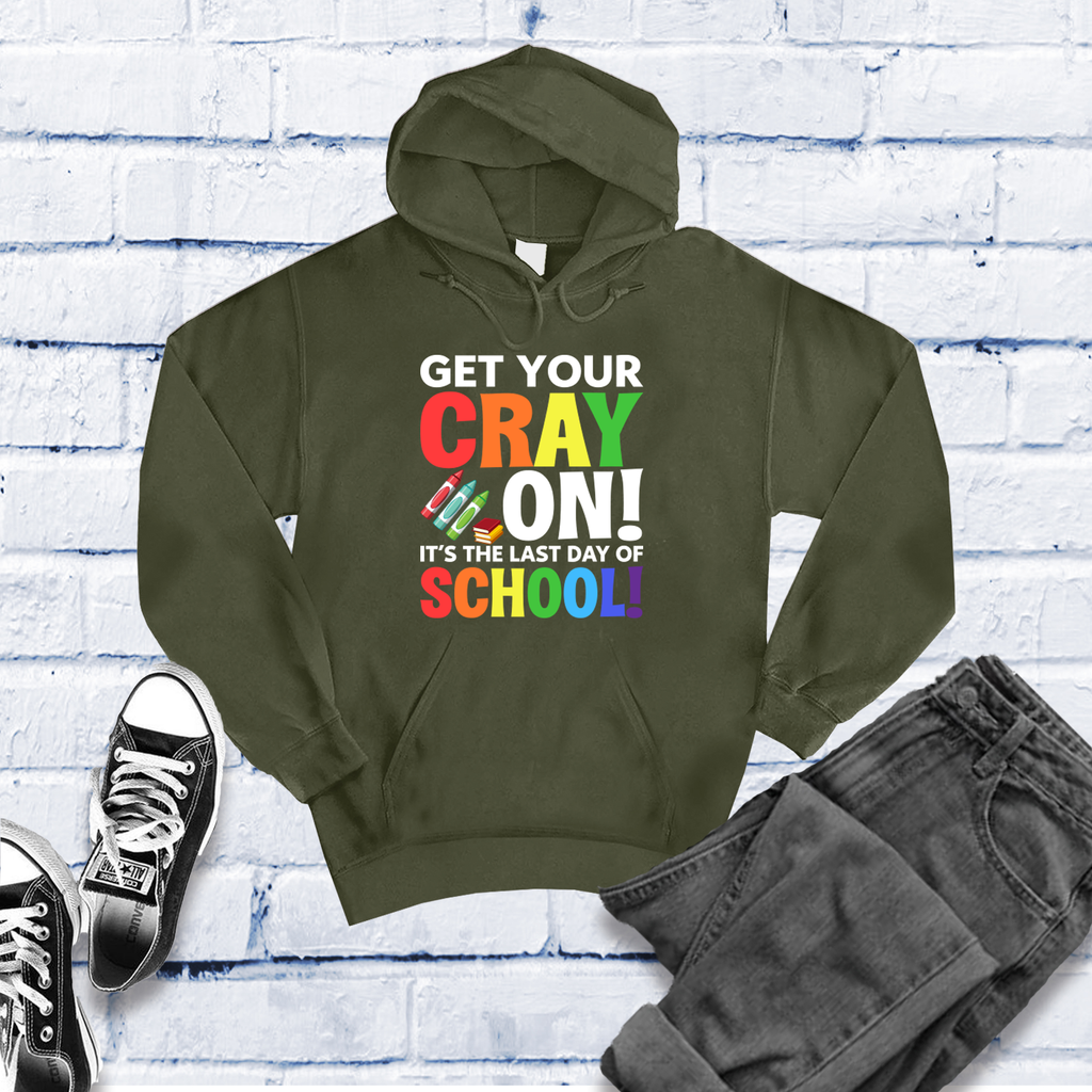 Get Your Cray On! Hoodie Hoodie tshirts.com Army S 