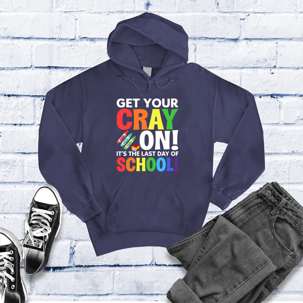 Get Your Cray On! Hoodie Hoodie tshirts.com Classic Navy Heather S 