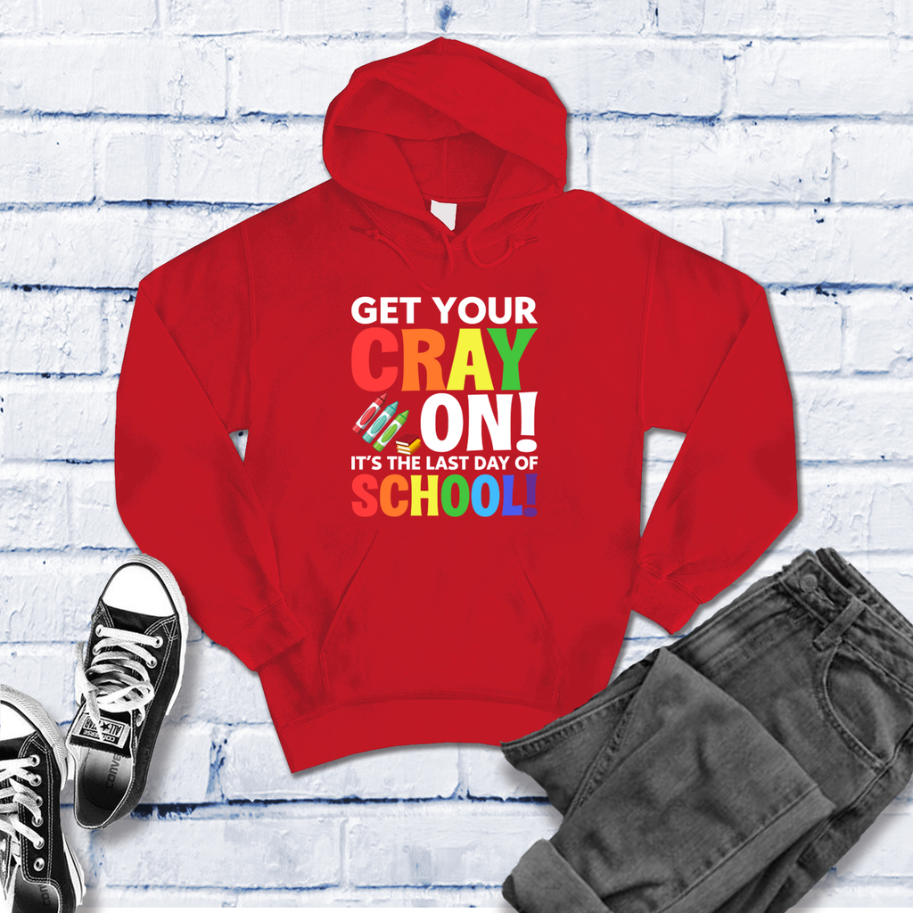 Get Your Cray On! Hoodie Hoodie tshirts.com Red S 