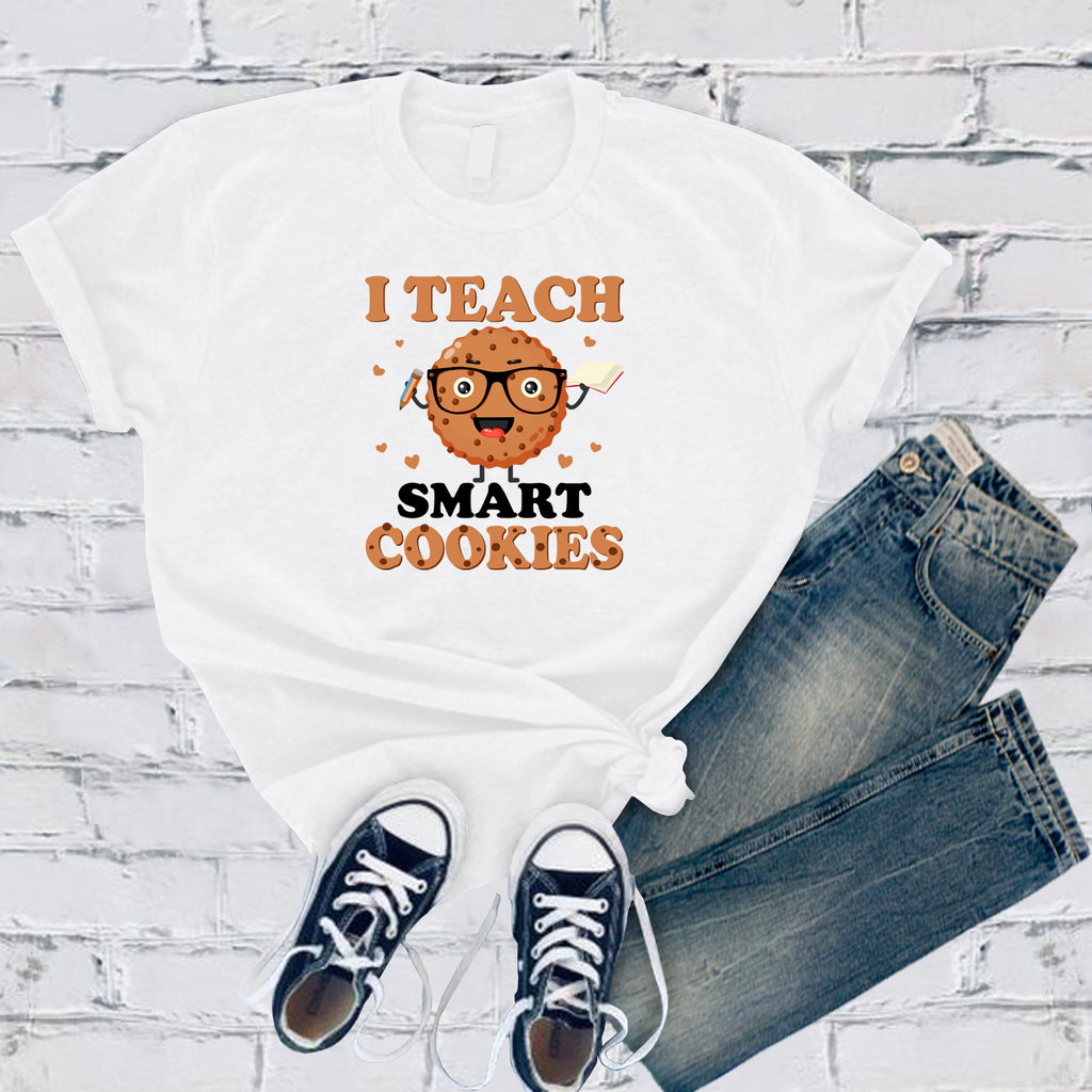 I Teach Smart Cookies T-Shirt T-Shirt tshirts.com White S 