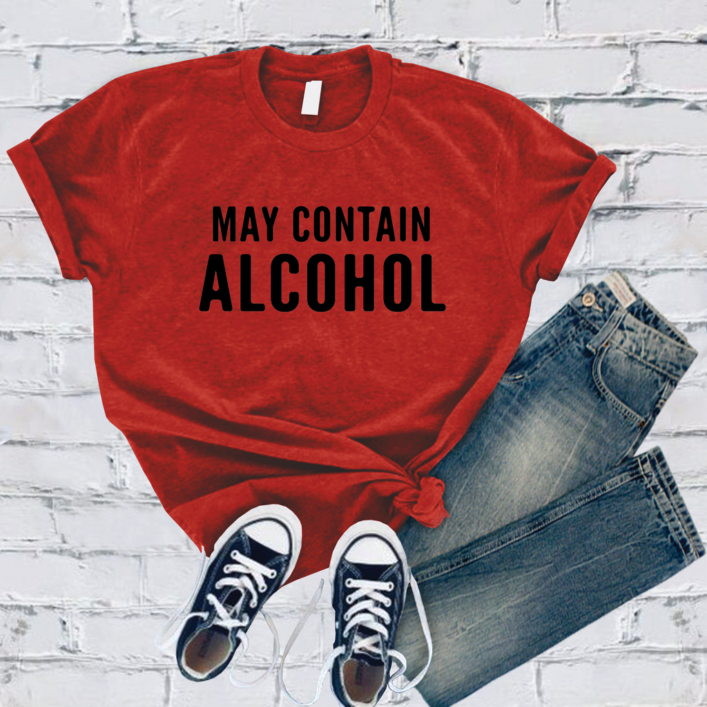 May Contain Alcohol T-Shirt T-Shirt tshirts.com Red S 
