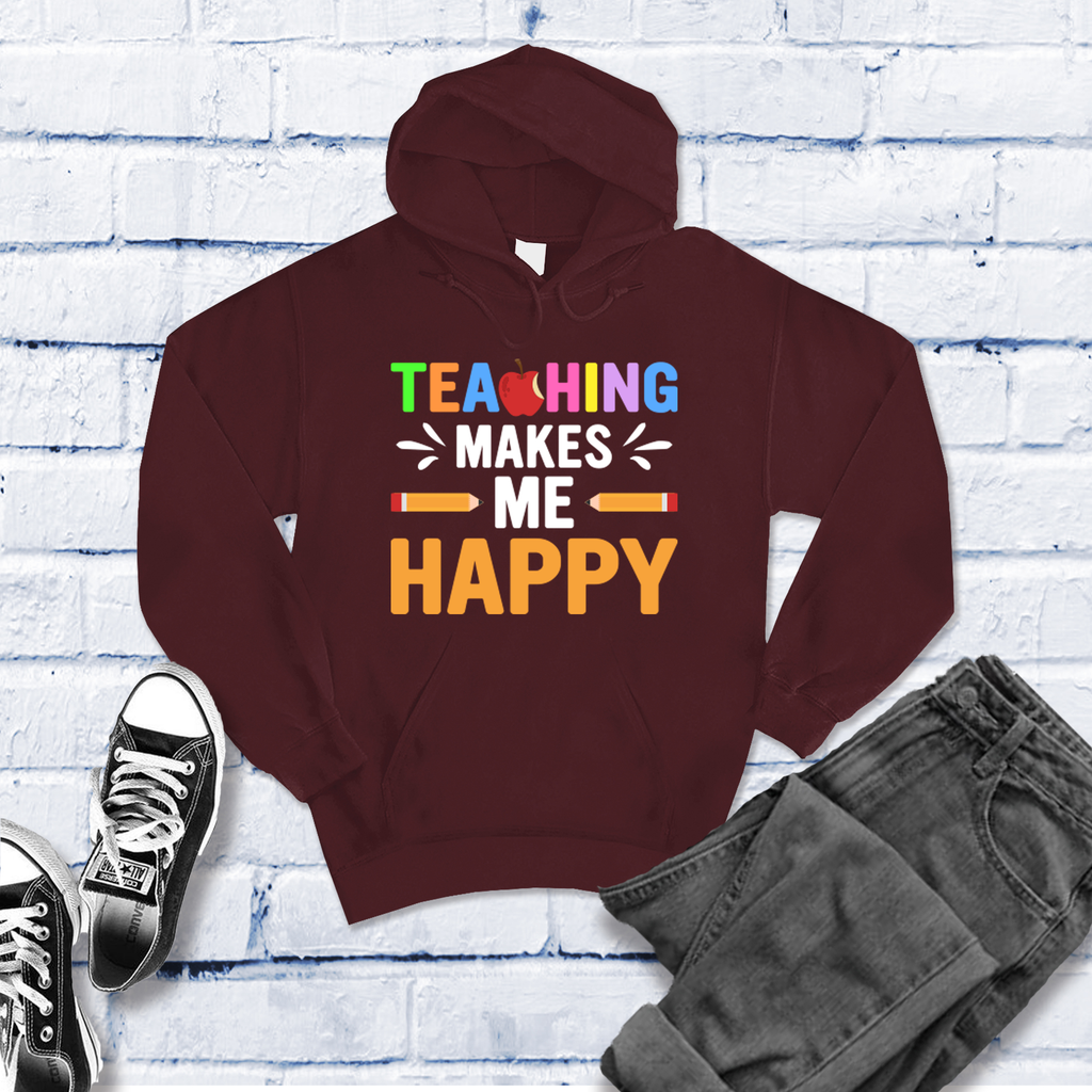 Teaching Makes Me Happy Hoodie Hoodie tshirts.com Maroon S 