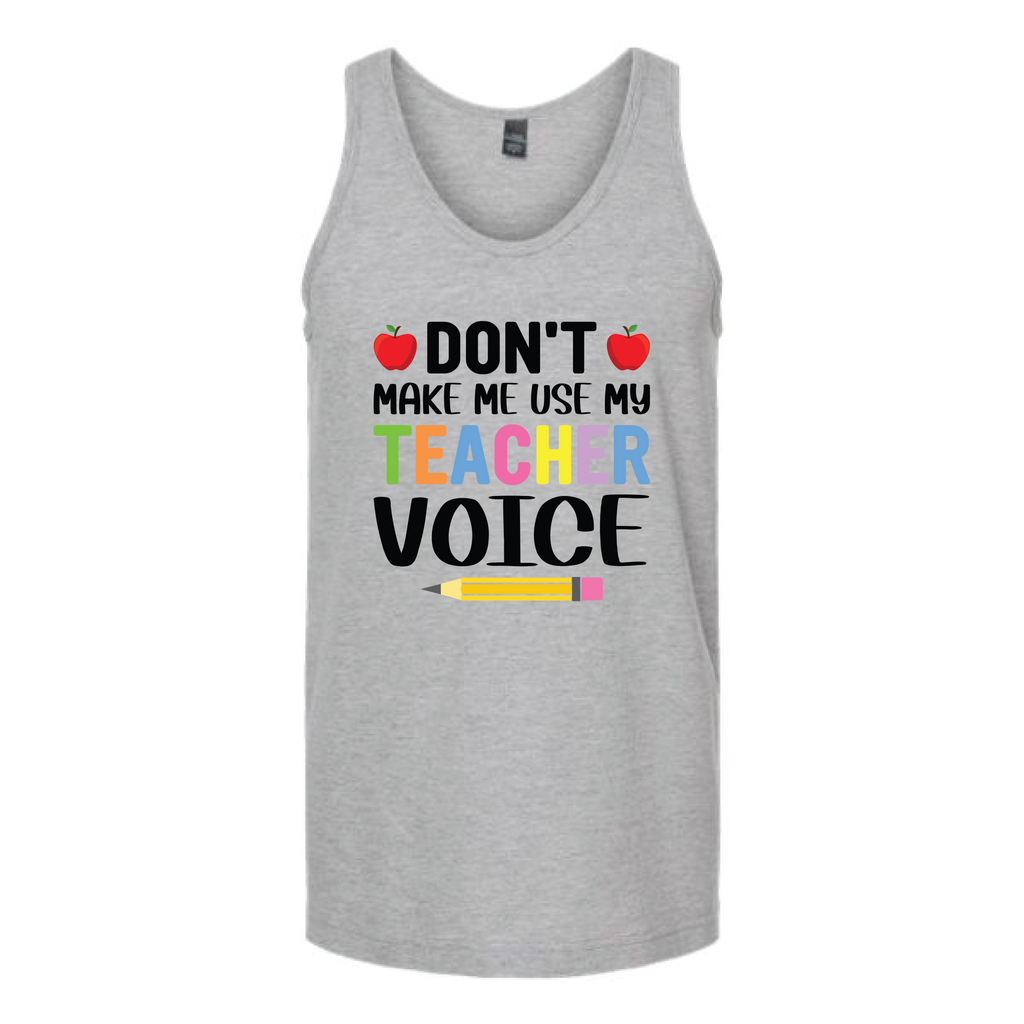 Don't Make Me Use My Teacher Voice Unisex Tank Top Tank Top Tshirts.com Heather Grey S 