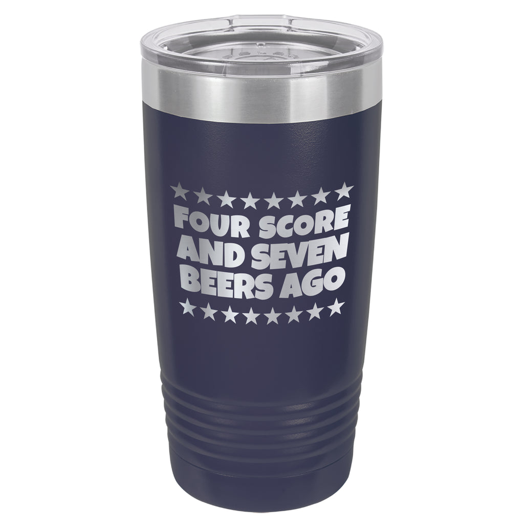 Four Score and Seven Beers Ago 20oz Tumbler Drinkware tshirts.com Navy  