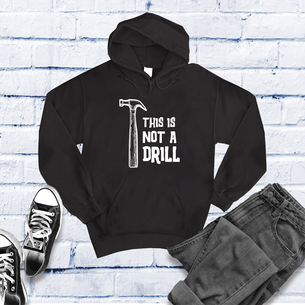 This is Not a Drill  Hoodie Hoodie tshirts.com Black S 