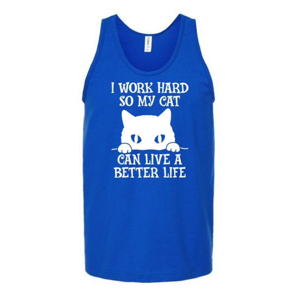 I Work Hard So My Cat Can Live A Better Life Unisex Tank Top Tank Top tshirts.com Royal S 