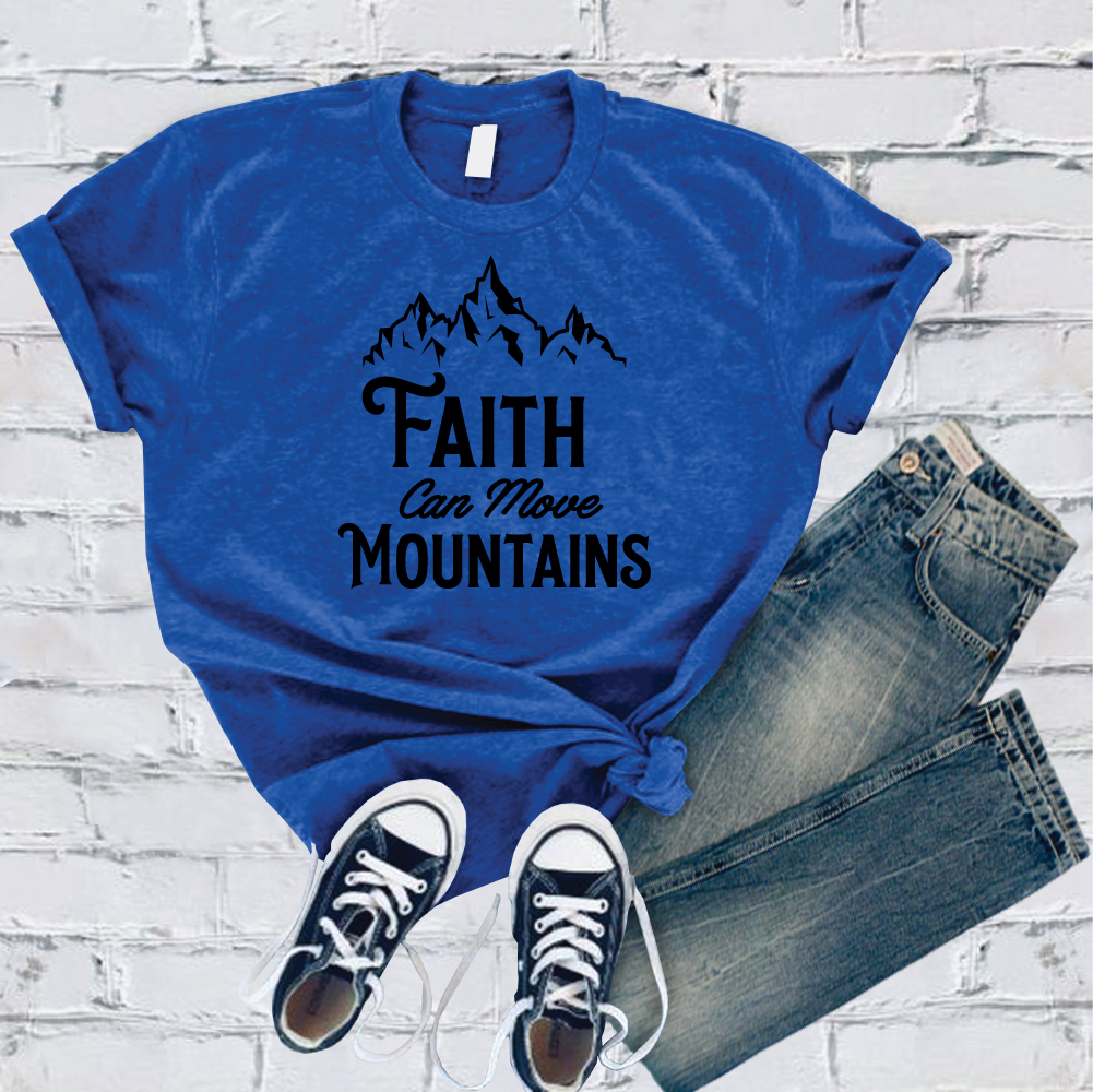 Faith Can Move Mountains T-Shirt T-Shirt tshirts.com True Royal S 