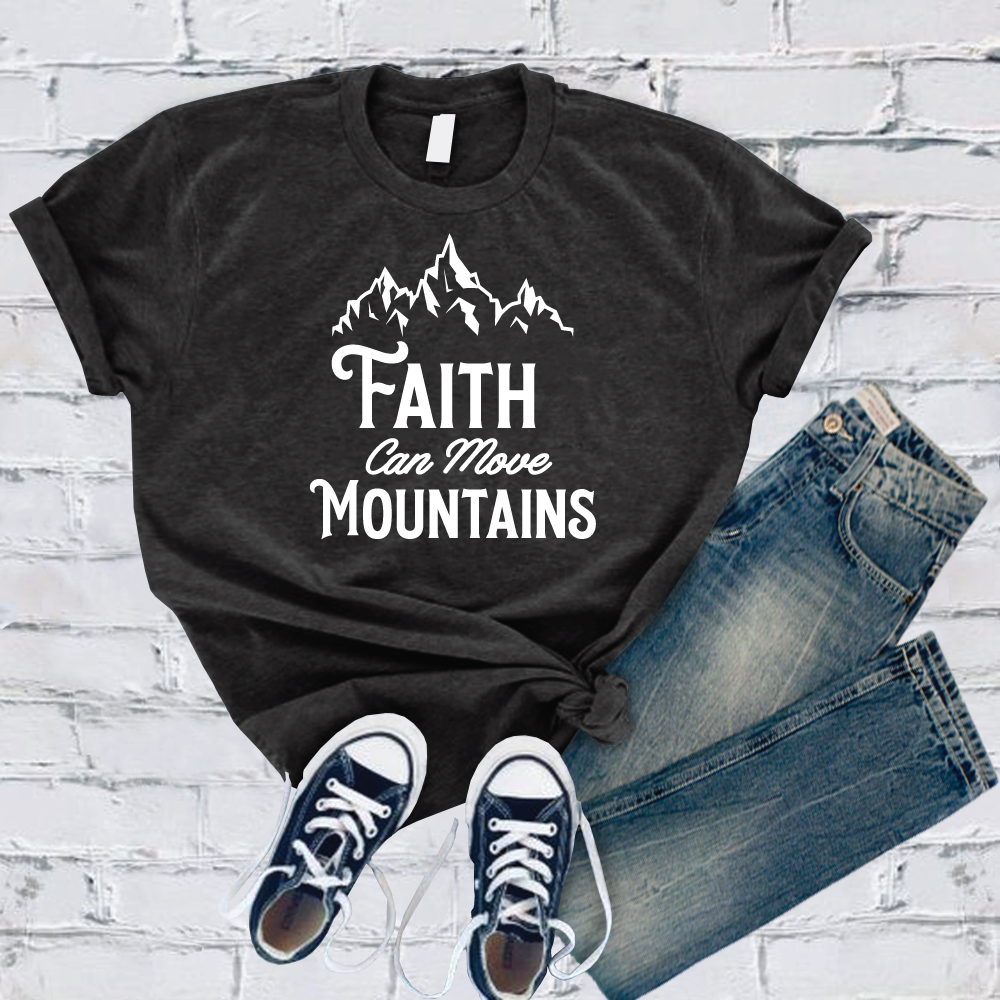 Faith Can Move Mountains T-Shirt T-Shirt tshirts.com Dark Grey Heather S 