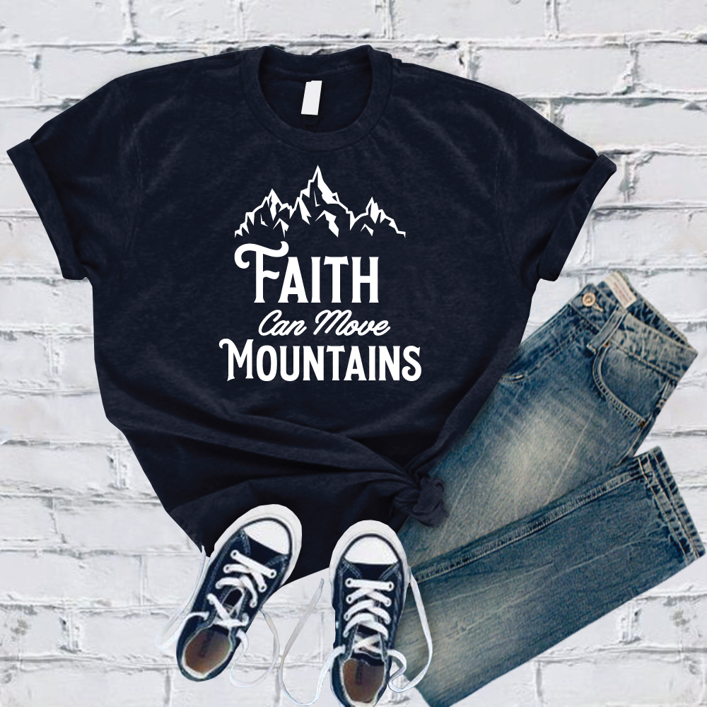 Faith Can Move Mountains T-Shirt T-Shirt tshirts.com Navy S 