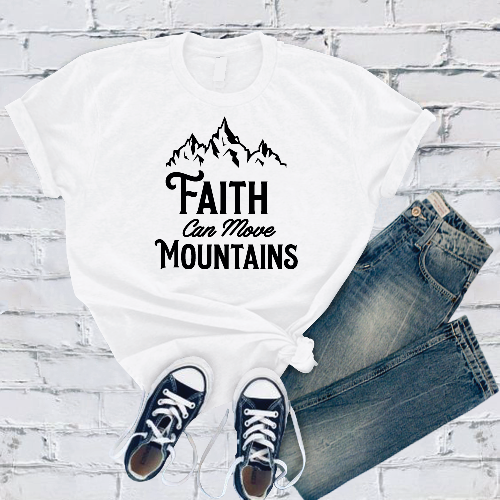 Faith Can Move Mountains T-Shirt T-Shirt tshirts.com White S 