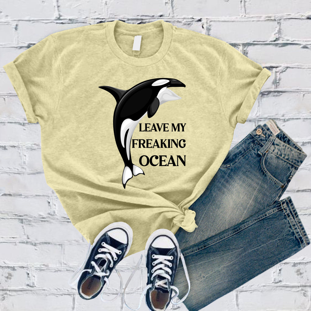 Leave My Freaking Ocean T-Shirt T-Shirt Tshirts.com Heather French Vanilla S 