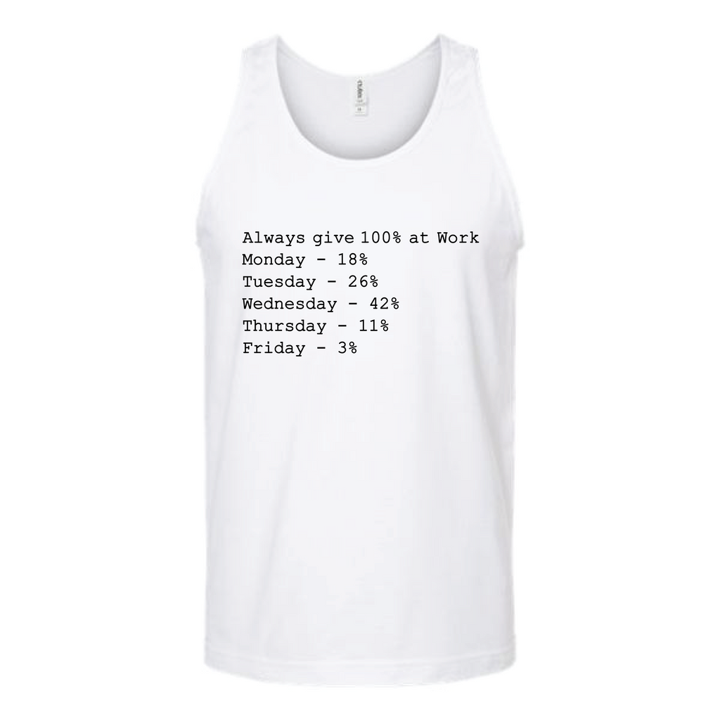 Give 100% at Work Unisex Tank Top Tank Top Tshirts.com White S 