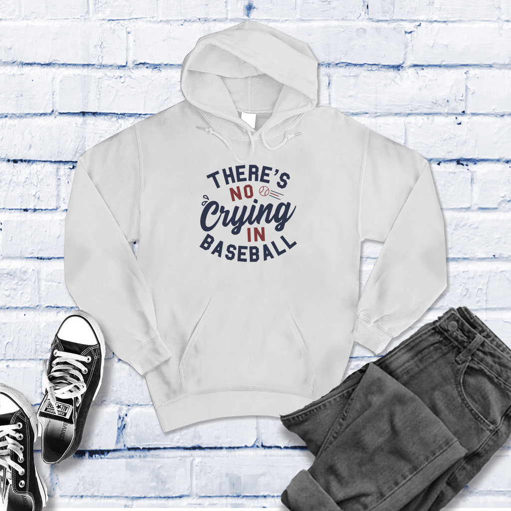 There's No Crying In Baseball Hoodie Hoodie Tshirts.com White S 