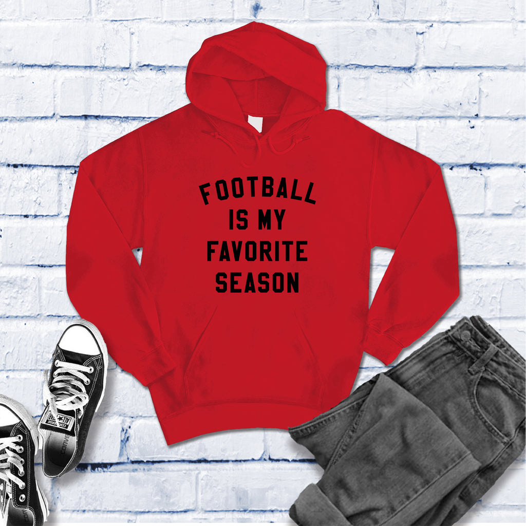 Football Is My Favorite Season Hoodie Hoodie Tshirts.com Red S 