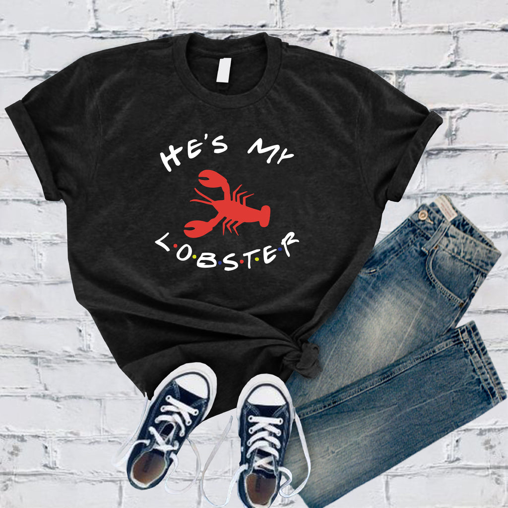 He's My Lobster T-Shirt T-Shirt tshirts.com Black S 