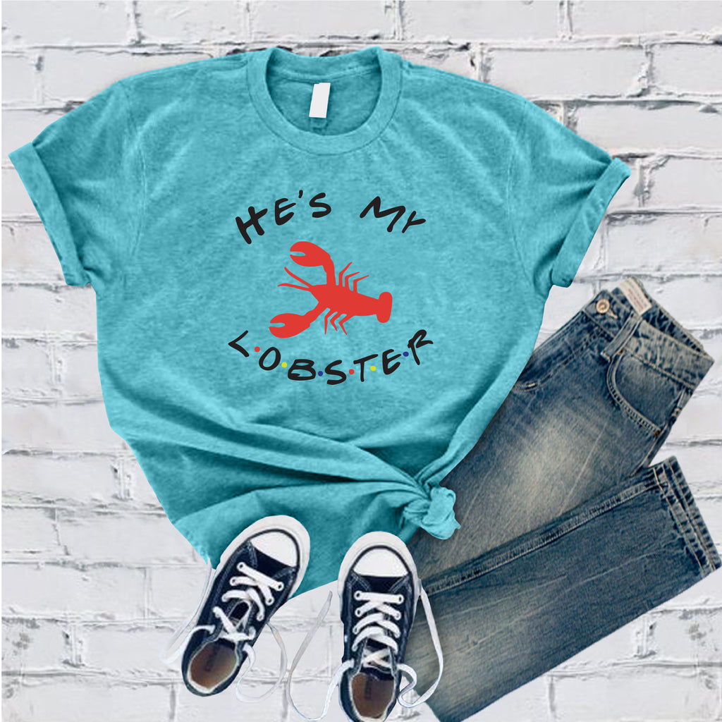 He's My Lobster T-Shirt T-Shirt tshirts.com Turquoise S 