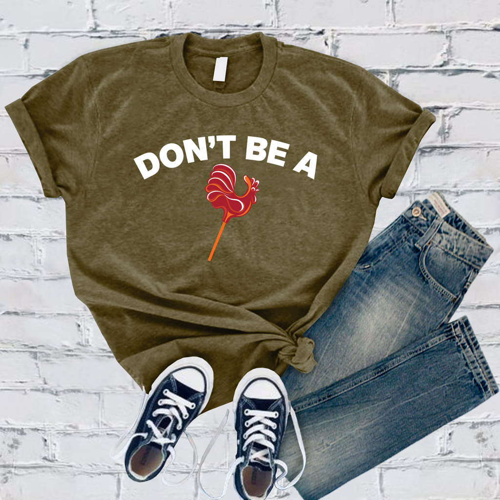 Don't Be! T-Shirt T-Shirt Tshirts.com Heather Olive S 