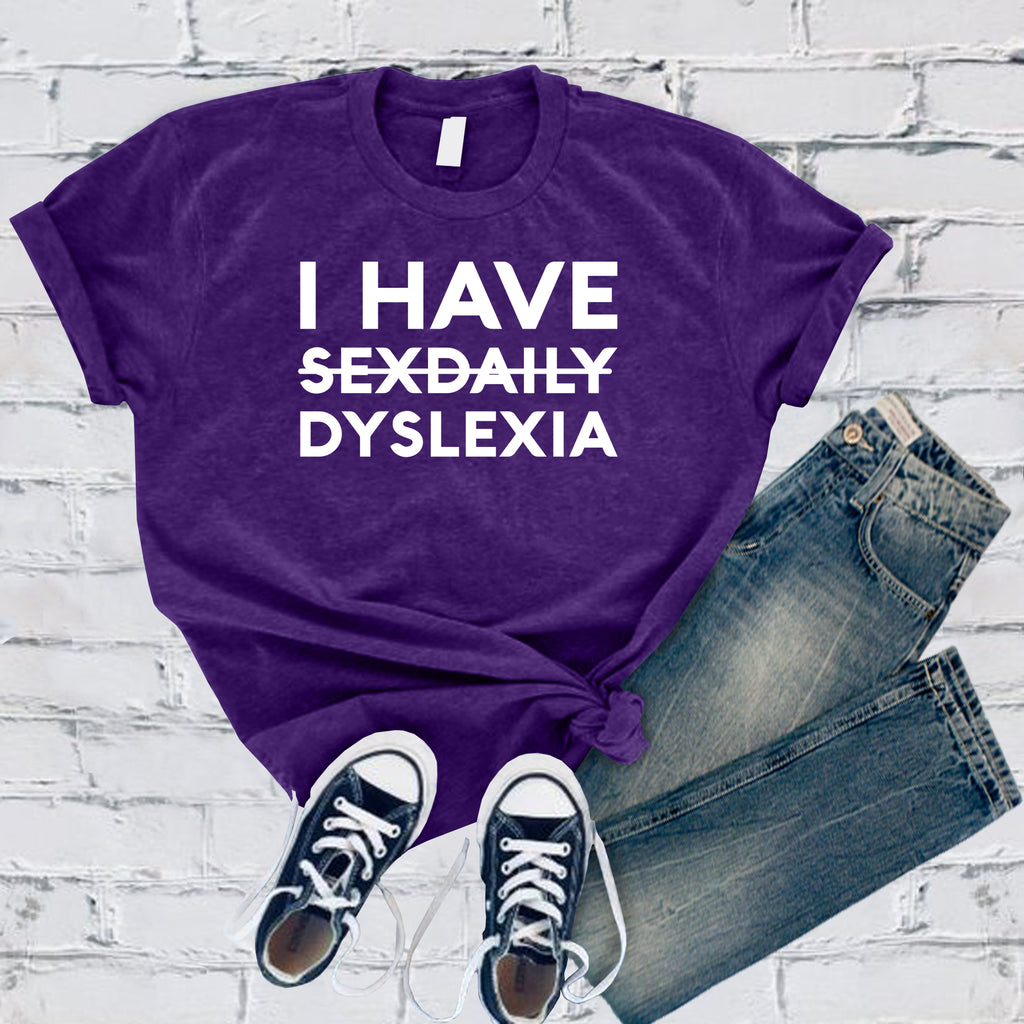 I Have Dyslexia T-Shirt T-Shirt tshirts.com Team Purple S 