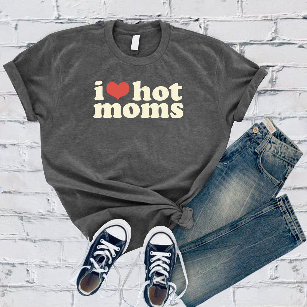 I Love Hot Moms T-Shirt T-Shirt Tshirts.com Asphalt S 