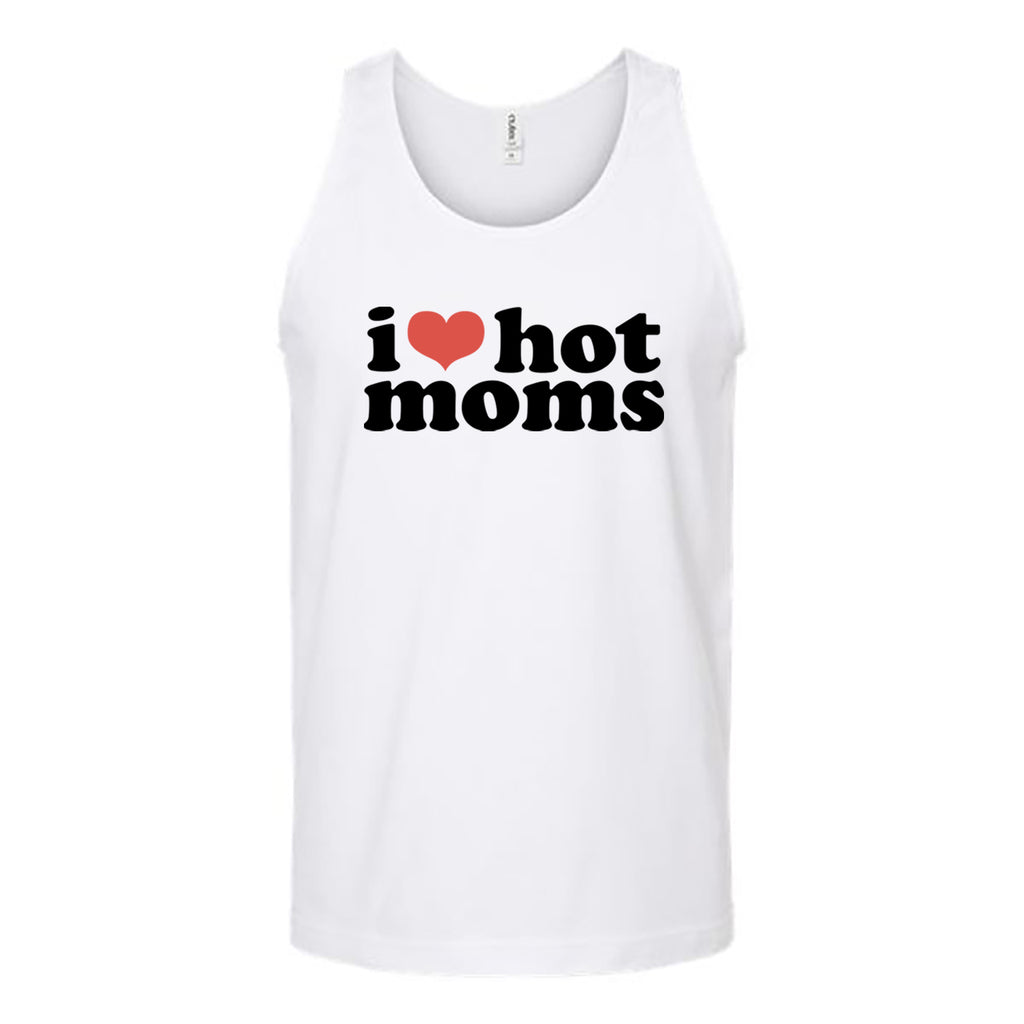 I Love Hot Moms Unisex Tank Top Tank Top Tshirts.com White S 