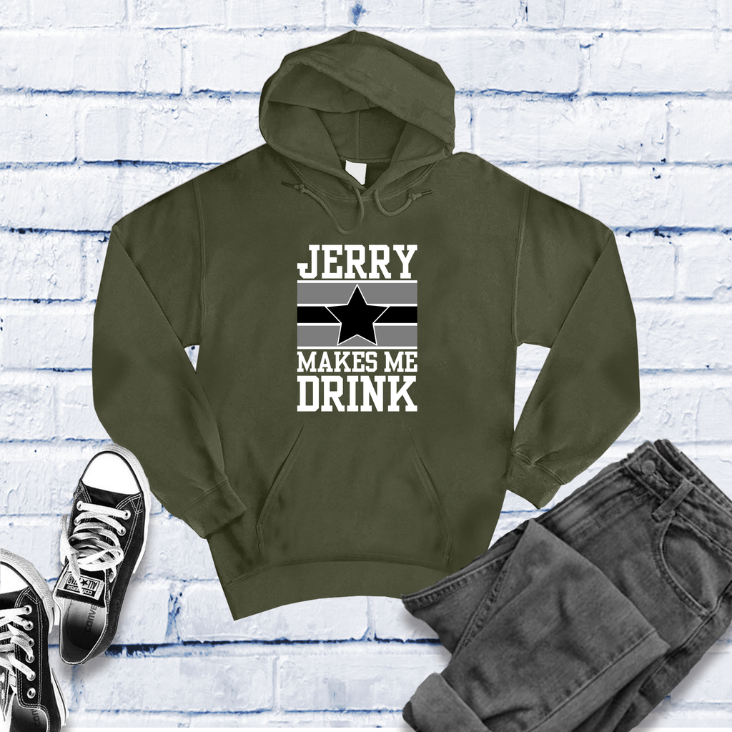 Jerry Makes Me Drink Hoodie Hoodie Tshirts.com Army S 
