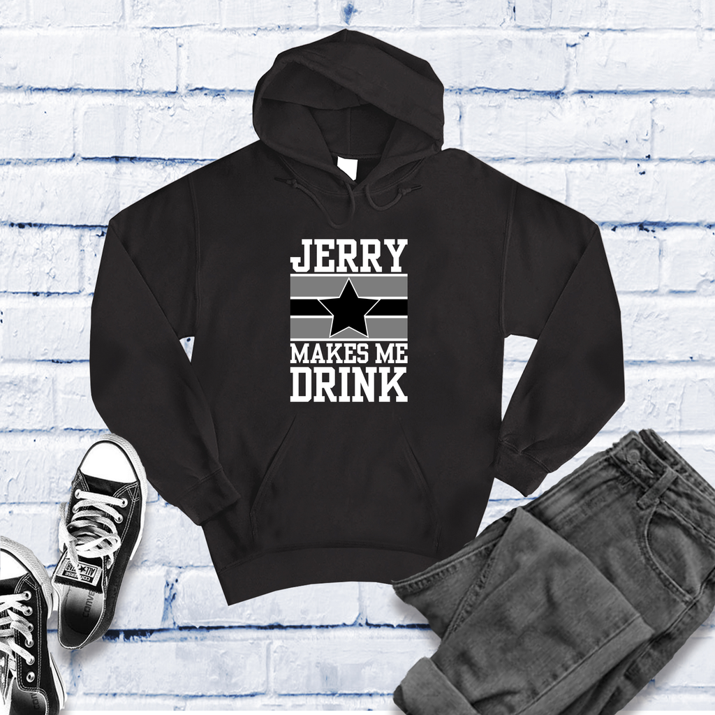 Jerry Makes Me Drink Hoodie Hoodie Tshirts.com Black S 