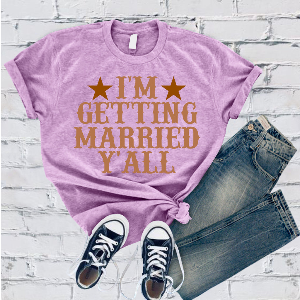 I'm Getting Married Y'all T-Shirt T-Shirt tshirts.com Heather Prism Lilac S 