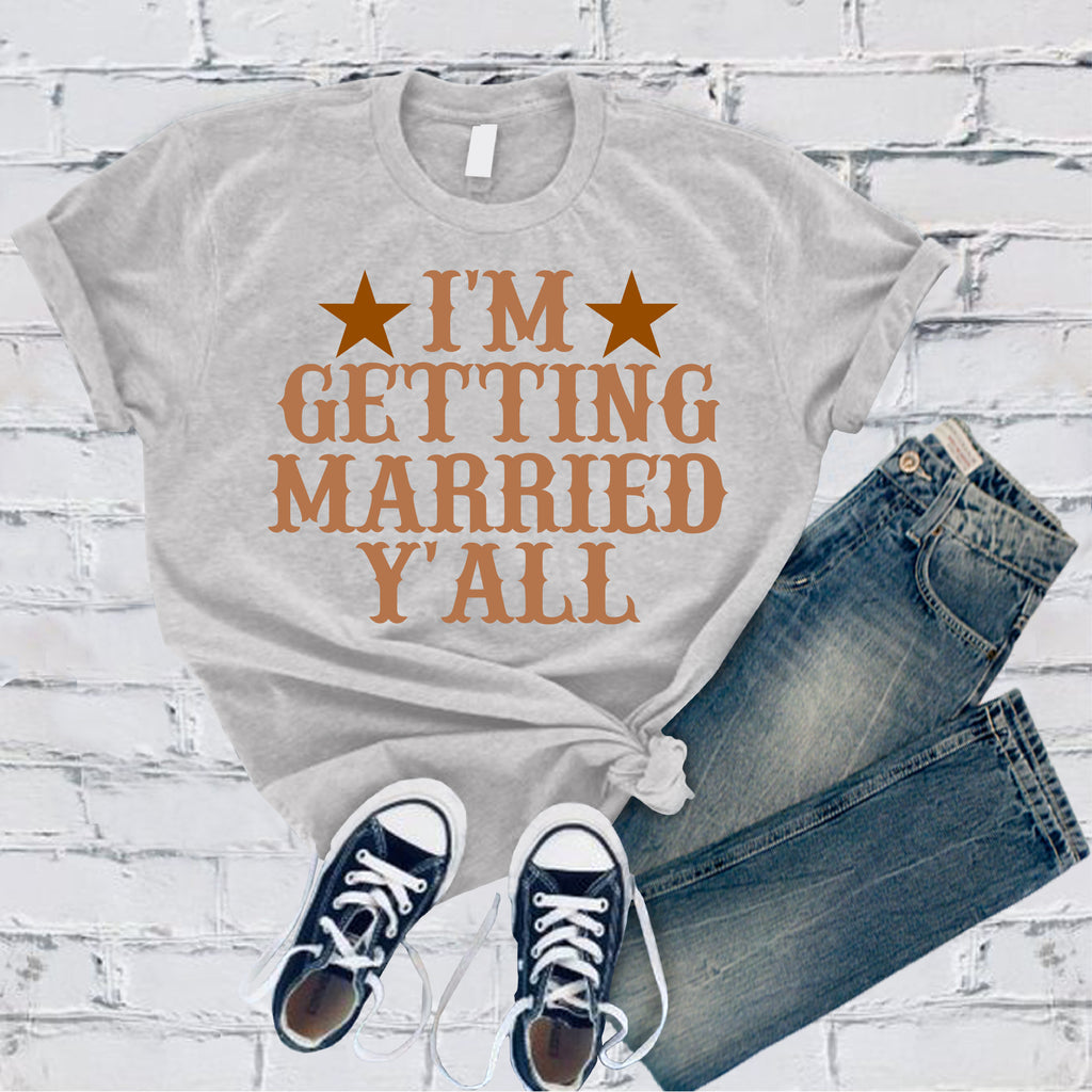 I'm Getting Married Y'all T-Shirt T-Shirt tshirts.com Solid Athletic Grey S 