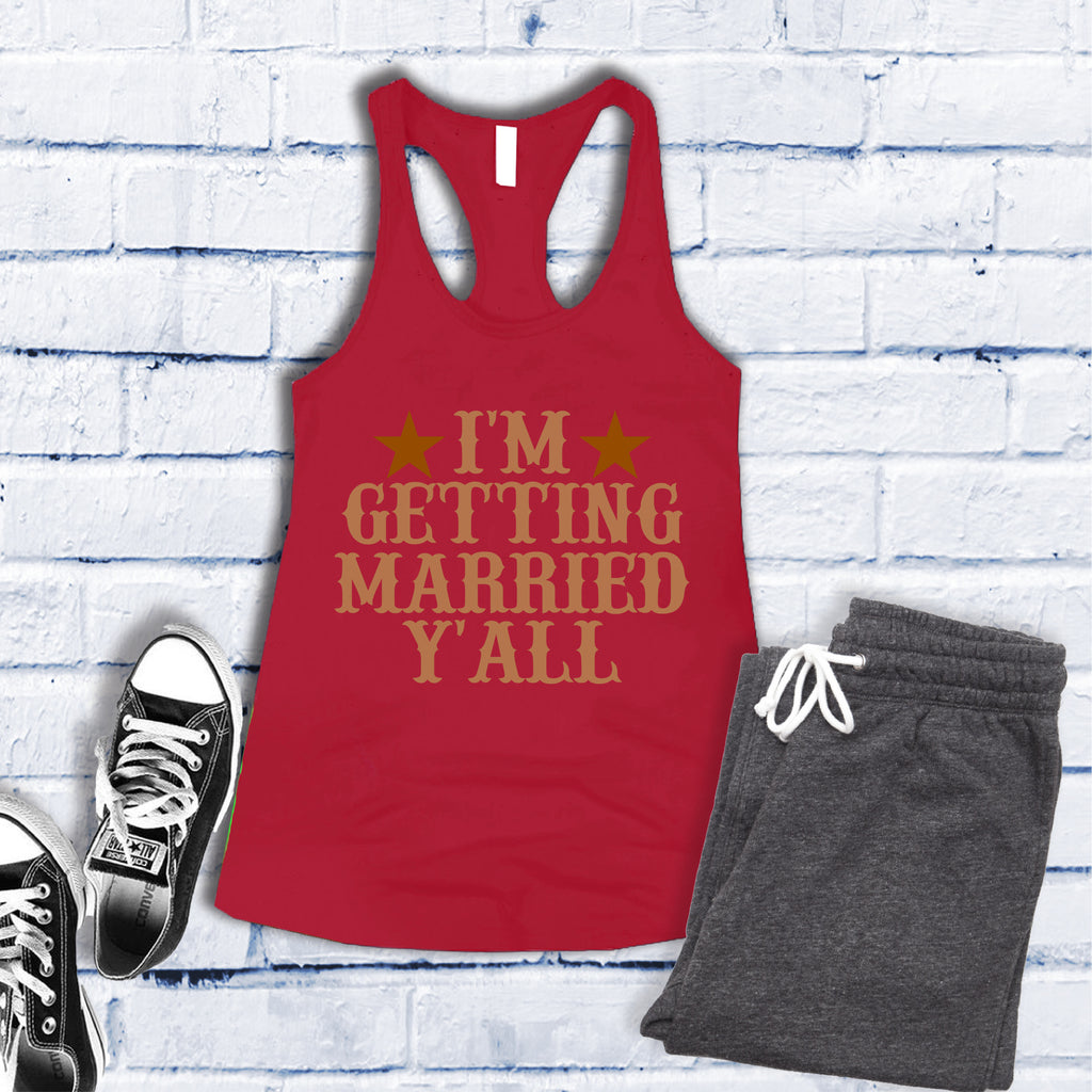 I'm Getting Married Y'all Women's Tank Top Tank Top tshirts.com Red S 