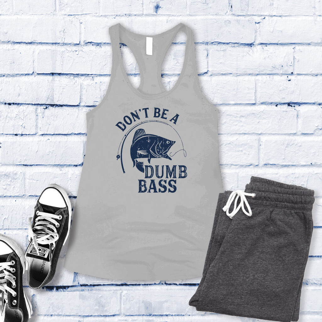 Don't Be a Dumb Bass Women's Tank Top Tank Top Tshirts.com Silver S 