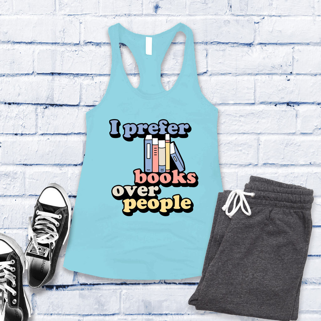 I Prefer Books Over People Women's Tank Top Tank Top Tshirts.com Cancun S 